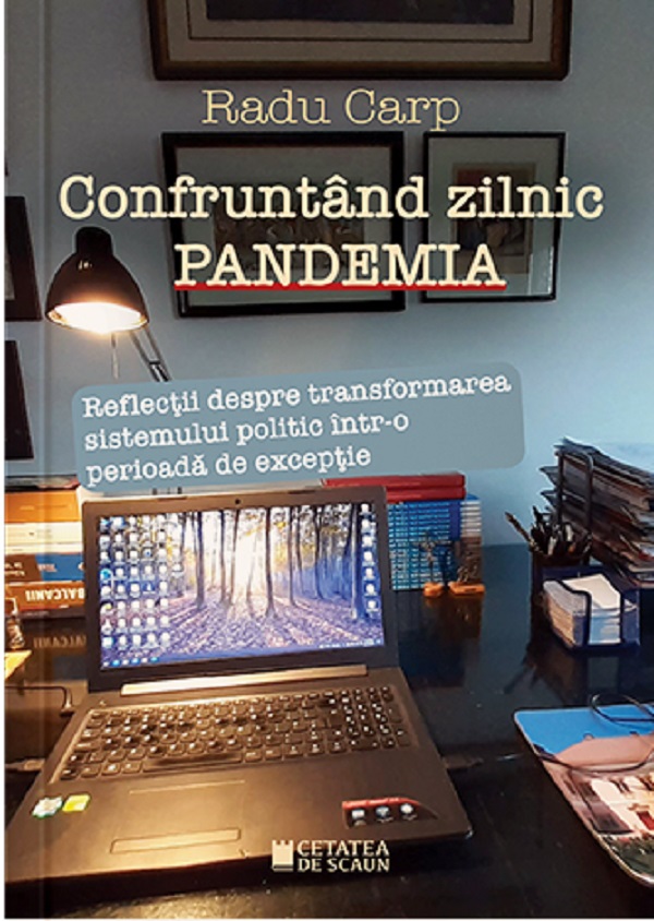 Confruntand zilnic pandemia - Radu Carp
