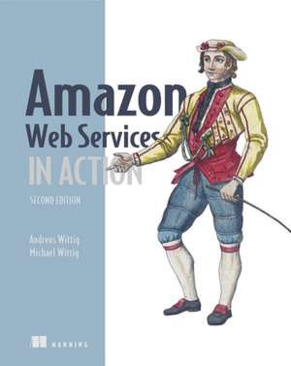 Amazon Web Services in Action - Michael Wittig, Andreas Wittig