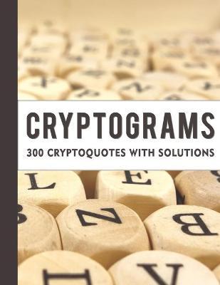 Cryptograms Celebrity Cipher Puzzle Book: 300 Cryptic And Secret Inspirational & Motivational Quotes, cryptogram puzzle book for adults (300 Cryptoquo - Cryptoquotes Press