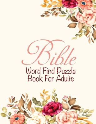Bible Word Find Puzzle Book For Adults: Christian word Game Puzzles - Religious Activities - Gifts For Elderly women - Prayerstudio Publiching