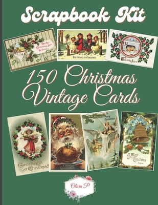 Scrapbook Kit - 150 Vintage Christmas Cards: Ephera Elements for Decoupage, Notebooks, Journaling or Scrapbooks. VintageX-Mas Images - Things to Cut O - Olivia P