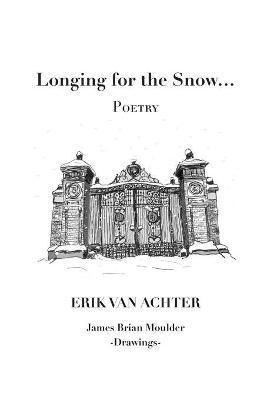 Longing for the Snow - POETRY - Erik Van Achter