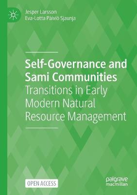 Self-Governance and Sami Communities: Transitions in Early Modern Natural Resource Management - Jesper Larsson