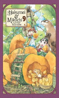 Hakumei & Mikochi: Tiny Little Life in the Woods, Vol. 9 - Takuto Kashiki