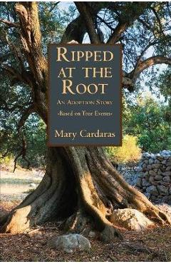 Coperta cărții 'Ripped at the Root - Mary Cardaras'