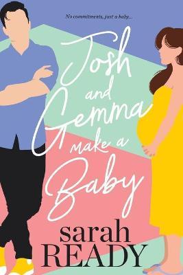 Josh and Gemma Make a Baby - Sarah Ready
