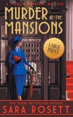 Murder at the Mansions: A 1920s Historical Mystery - Sara Rosett