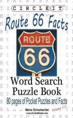 Circle It, U.S. Route 66 Facts, Word Search, Puzzle Book - Lowry Global Media Llc