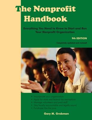 The Nonprofit Handbook: Everything You Need To Know To Start and Run Your Nonprofit Organization - Gary M. Grobman