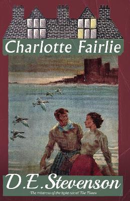 Charlotte Fairlie - D. E. Stevenson