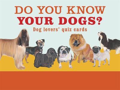 Do You Know Your Dogs?: Dog Lovers' Quiz Cards - Magma Publishing
