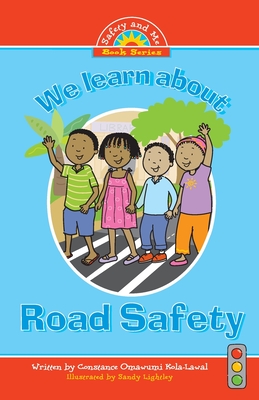 We Learn about Road Safety - Constance Omawumi Kola-lawal