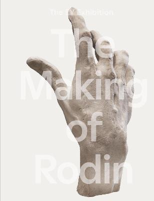 The Making of Rodin (Hb): The Making of - Nabila Abdel Nabi