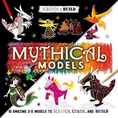 Scratch & Build: Mythical Models: Scratch Art Activity Book - Igloobooks
