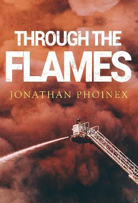 Through The Flames - Jonathan Phoinex