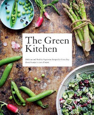 Green Kitchen: Delicious and Healthy Vegetarian Recipes for Every Day - David Frenkiel