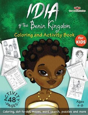 Idia of the Benin Kingdom Coloring and Activity Book - Ekiuwa Aire