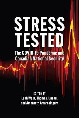 Stress Tested: The Covid-19 Pandemic and Canadian National Security - Leah West
