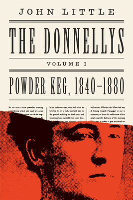 The Donnellys: Powder Keg, 1840-1880: 1840-1880 - John Little