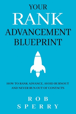 Your Rank Advancement Blueprint - Rob Sperry