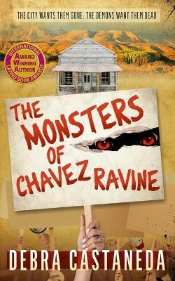 The Monsters of Chavez Ravine - Debra Castaneda