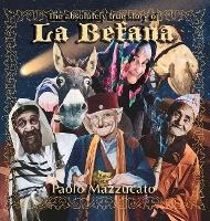 The absolutely true story of La Befana - Paolo Mazzucato