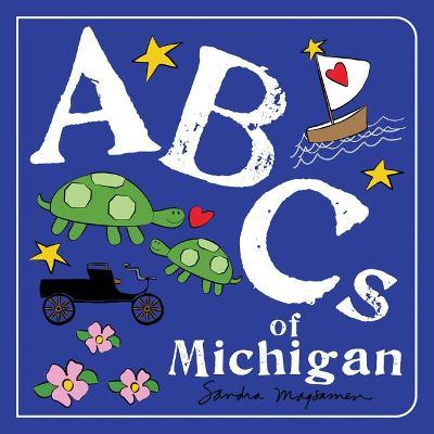 ABCs of Michigan - Sandra Magsamen
