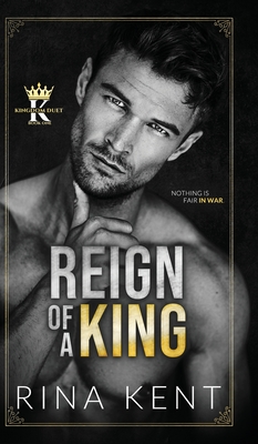 Reign of a King: A Dark Billionaire Romance - Rina Kent