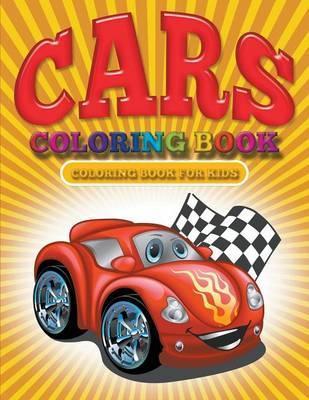 Cars Coloring Book: Cars Coloring Books for Kids - Julie Little