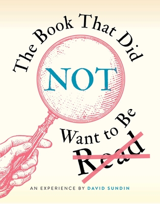 The Book That Did Not Want to Be Read - David Sundin