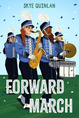 Forward March - Skye Quinlan