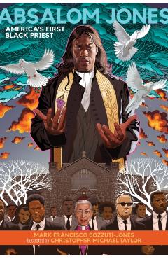 Absalom Jones: America's First Black Priest - Mark Francisco Bozzuti-jones