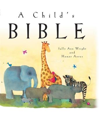A Child's Bible - Sally Ann Wright