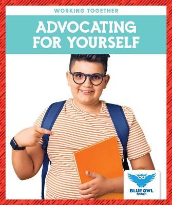 Advocating for Yourself - Abby Colich