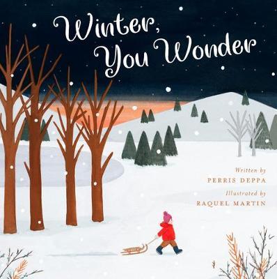 Winter, You Wonder - Perris Deppa