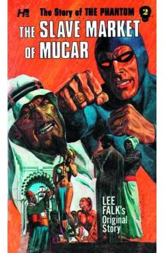 Coperta cărții 'The Slave Market of Mucar - Lee Falk'