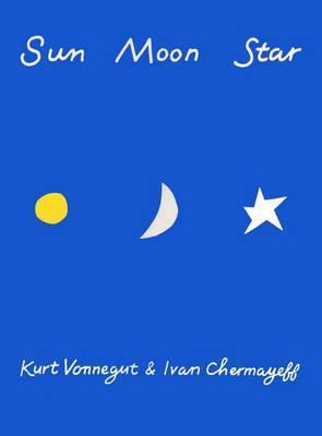 Sun Moon Star - Kurt Vonnegut