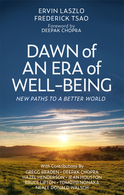 Dawn of an Era of Wellbeing: New Paths to a Better World - Ervin Laszlo