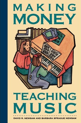 Coperta cărții 'Making Money Teaching Music - Barbara Newsam'