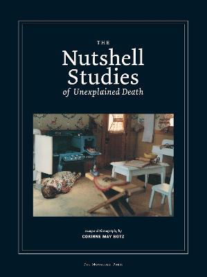The Nutshell Studies of Unexplained Death - Corinne May Botz
