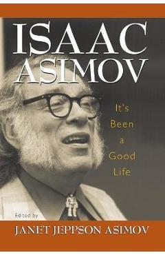 Coperta cărții 'It's Been a Good Life - Asimov'