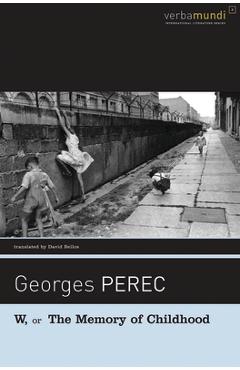 Poza produsului W, or the Memory of Childhood - Georges Perec