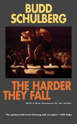 The Harder They Fall - Budd Schulberg