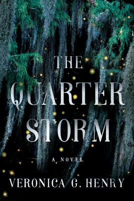 The Quarter Storm - Veronica G. Henry