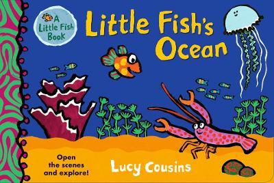 Little Fish's Ocean - Lucy Cousins