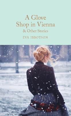 A Glove Shop in Vienna and Other Stories - Eva Ibbotson