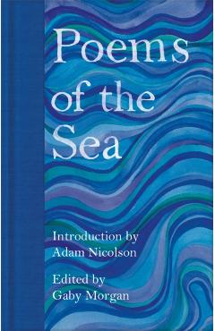 Poems of the Sea - Adam Nicolson