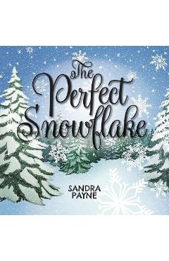 Poza produsului The Perfect Snowflake - Sandra Payne