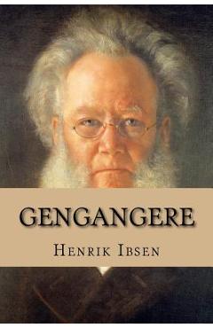Coperta cărții 'Gengangere - Henrik Ibsen'