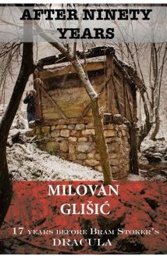 Coperta cărții 'After Ninety Years: The Story of Serbian Vampire Sava Savanovic - James Lyon'